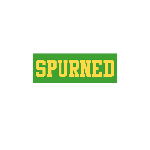 Spurned
